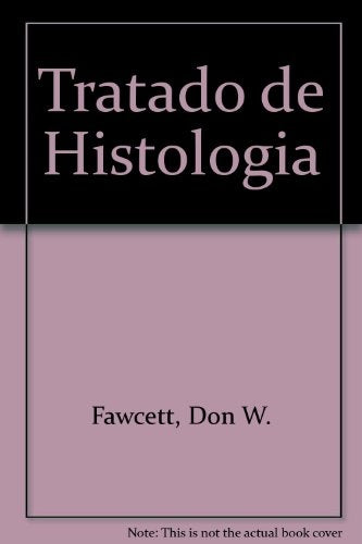 TRATADO DE HISTOLOGIA*.. | BLOOM FAWCETT