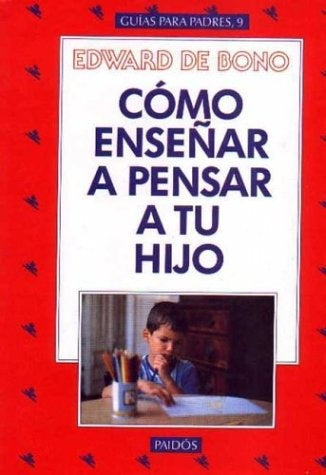 Como enseñar a pensar a tu hijo | Edward De Bono