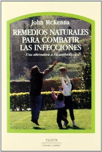 REMEDIOS NATURALES PARA COMBATIR LAS INFECCIONES.. | John  McKenna