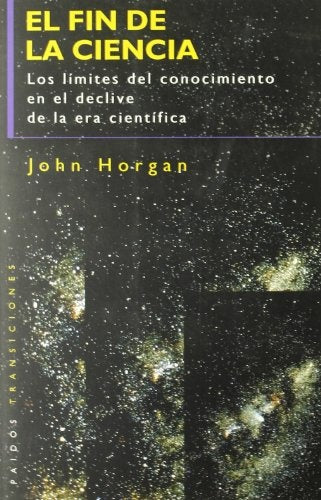 EL FIN DE LA CIENCIA.. | Horgan-Moreno Carrillo