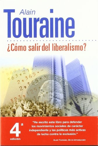 ¿CÓMO SALIR DEL LIBERALISMO?.. | Alain Touraine