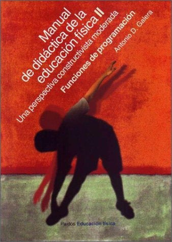 MANUAL   DE DIDACTICA DE LA EDUCACION   FISICA  2.. | AntonioD. Galera