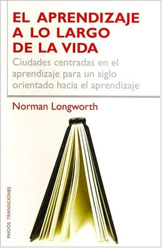 EL APRENIZAJE A LO LARGO DE LA VIDA.. | Norman Longworth