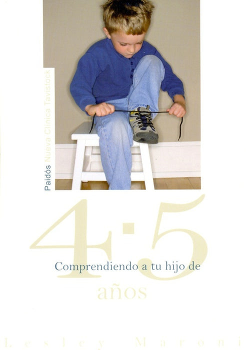 COMPRENDIENDO A TU HIJO DE 4 - 5.. | Lesley Maroni