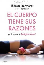 EL CUERPO TIENE SUS RAZONES.. | Therese Bertherat