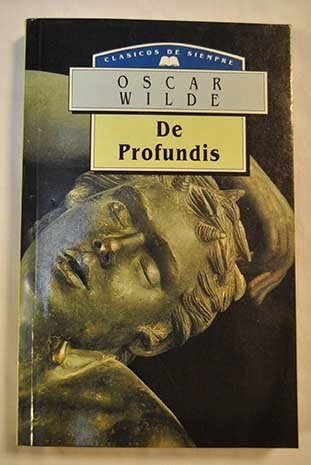 DE PROFUNDIS.. | Oscar Wilde