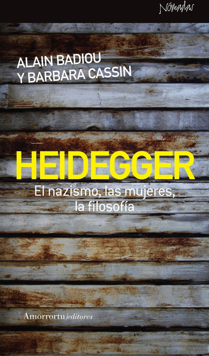 Heidegger. El nazismo, las mujeres,* | Alain Badiou