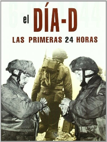 EL DIA-D LAS PRIMERAS 24 HORAS.. | William Fowler