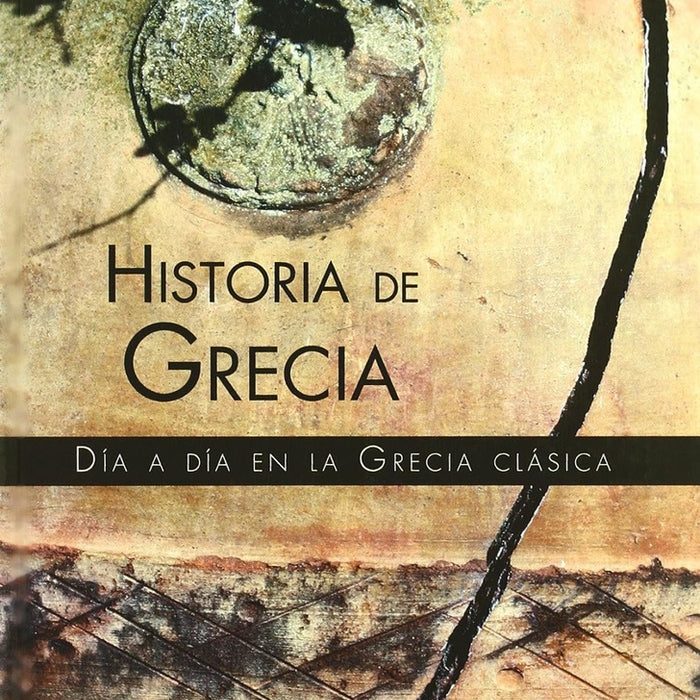 HISTORIA DE GRECIA. DIA A DIA EN LA GRECIA CLASICA..