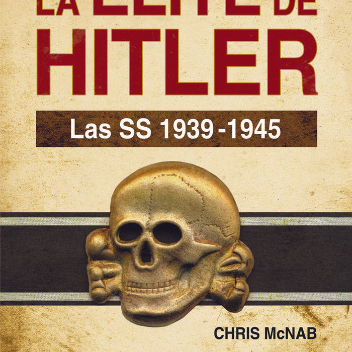 LA ÉLITE DE HITLER.. | Chris McNab