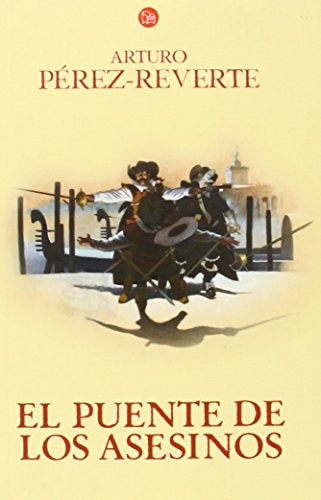 EL PUENTE DE LOS ASESINOS | Arturo Perez-Reverte