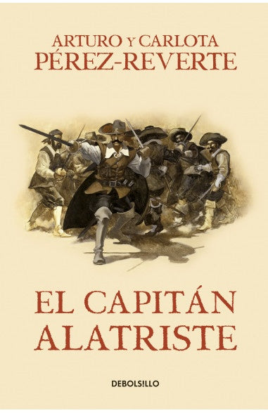 EL CAPITAN ALATRISTE | Arturo Perez-Reverte