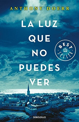 LA LUZ QUE NO PUEDES VER | ANTHONY DOERR