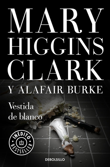 VESTIDA DE BLANCO* | Mary Higgins Clark