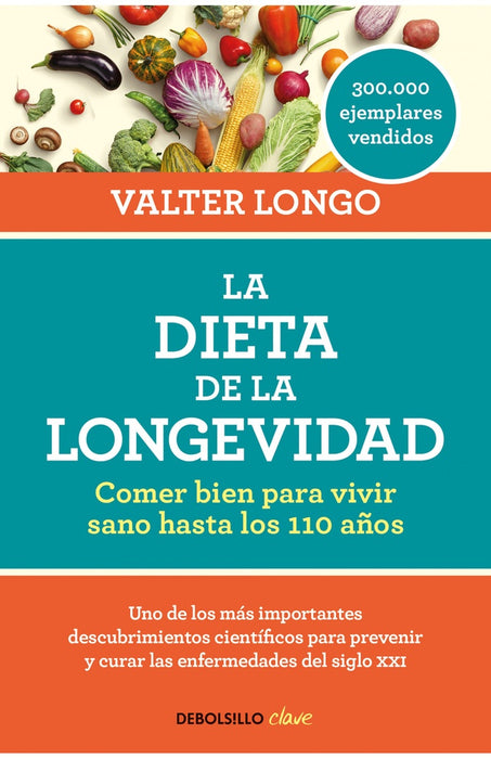 LA DIETA DE LA LONGEVIDAD.. | Valer  Longo