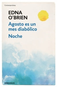 Agosto es un mes diabolico/Noche | Edna O'Brien