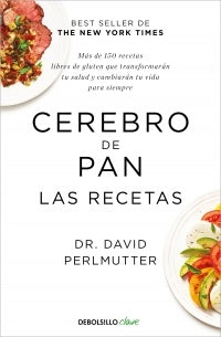 CEREBRO DE PAN. LAS RECETAS* | David  Perlmutter