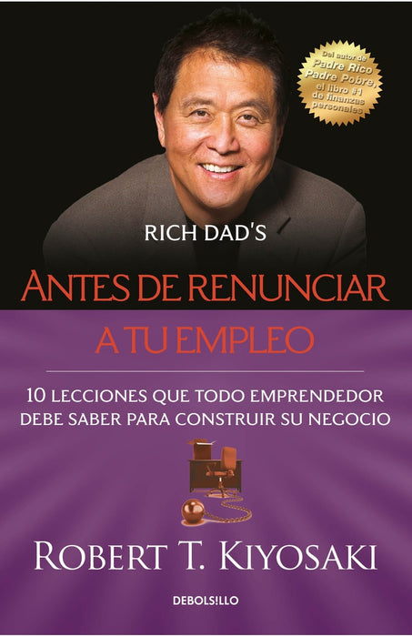 ANTES DE RENUNCIAR A TU EMPLEO* | Robert T. Kiyosaki