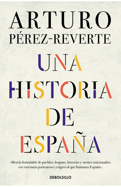 UNA HISTORIA DE ESPAÑA*.. | Arturo Perez-Reverte