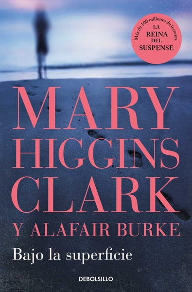 BAJO LA SUPERFICIE.. | Mary Higgins Clark