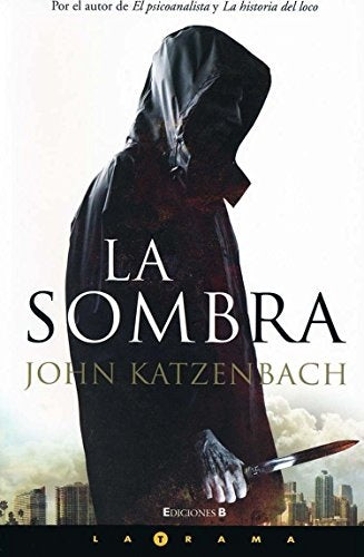 LA SOMBRA.. | John Katzenbach