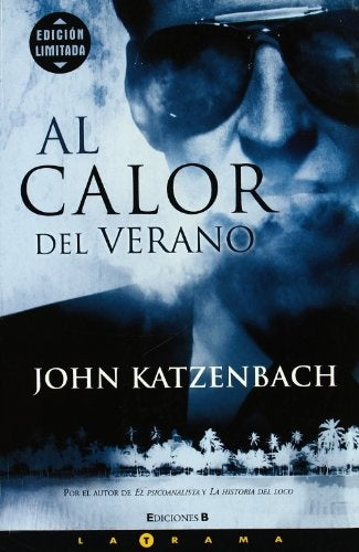 Al Calor Del Verano/ in the Heat of the Summer (Spanish Edition) | John Katzenbach