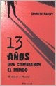 13 Años Que Cambiaron El Mundo | HALEVY EPHRAIM