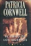 EL LIBRO DE LOS MUERTOS | Patricia Cornwell