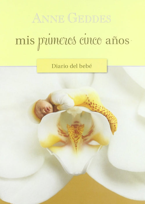 Mis Primeros cinco años | Anne Geddes