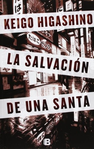 LA SALVACION DE UNA SANTA * | Keigo Higashino