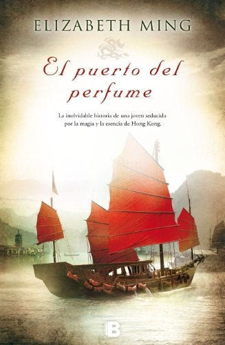 EL PUERTO DEL PERFUME * | Elizabeth Ming