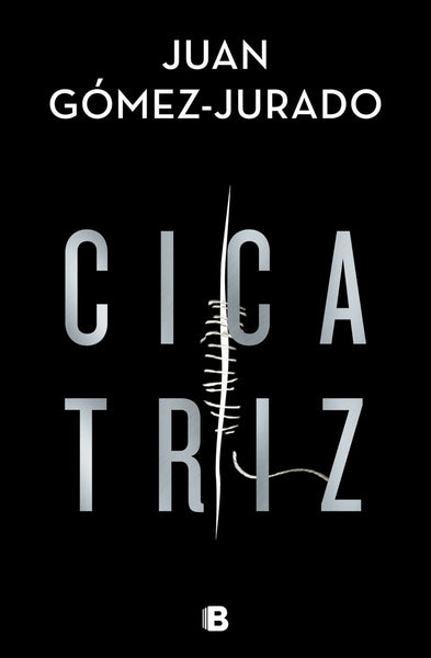 CICATRIZ | Juan Gomez-Jurado