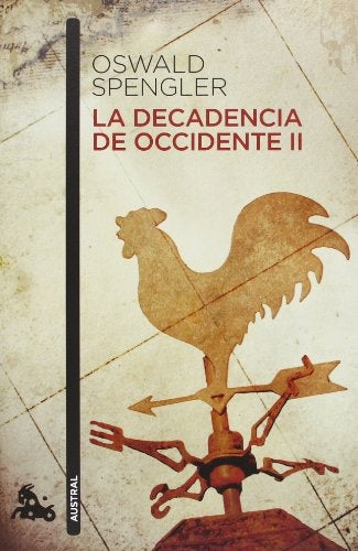 LA DECADENCIA DE OCCIDENTE (V.II).. | Oswald Spengler