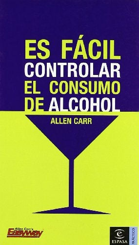 ES FÁCIL CONTROLAR EL CONSUMO DE ALCOHOL | CARR, Clara