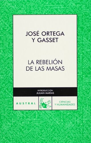 LA REBELIÓN DE LAS MASAS | José Ortega y Gasset