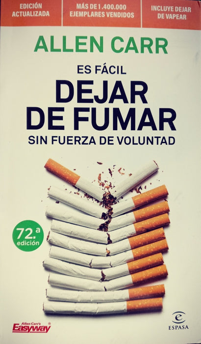 ES FACIL DEJAR DE FUMAR SIN FUERZA DE VOLUNTAD.. | Allen Carr