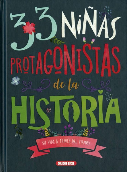 33 NIÑAS PROTAGONISTAS DE LA HISTORIA - SU VIDA A TRAVÉS DEL TIEMPO