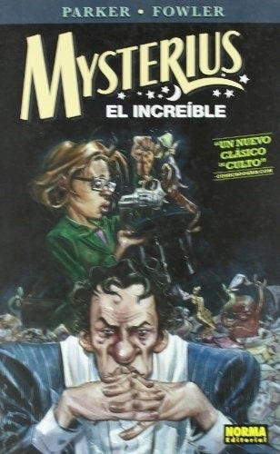 MYSTERIUS EL INCREIBLE.. | PARKER- FOWLER