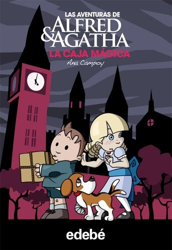 Las aventuras de Alfred & Agatha. La caja mágica | Ana María Campoy