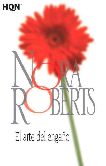 EL ARTE DEL ENGAÑO * | Nora Roberts