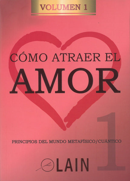 COMO ATRAER EL AMOR 1.. | LAIN  GARCIA CALVO