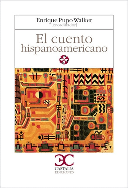 EL CUENTO HISPANOAMERICANO.. | Enrique Pupo-Walker