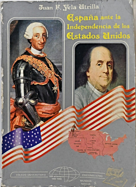 ESPAÑA ANTE LA INDEPENDENCIA DE LOS ESTADOS UNIDOS.. | Juan F. Yela Utrilla