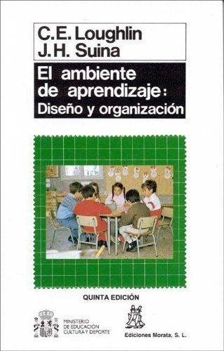 EL AMBIENTE DE APRENDIZAJE: DISEÑO Y ORGANIZACIÓN.. | John Loughlin