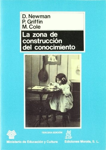 LA ZONA DE CONSTRUCCIÓN DEL CONOCIMIENTO.. | Newman-Griffin-Cole-Manzano Bernardez