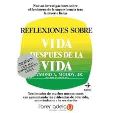 REFLEXIONES SOBRE VIDA,RESPUESTAS DE LA VIDA  | JR. RAYMOND A. MOODY