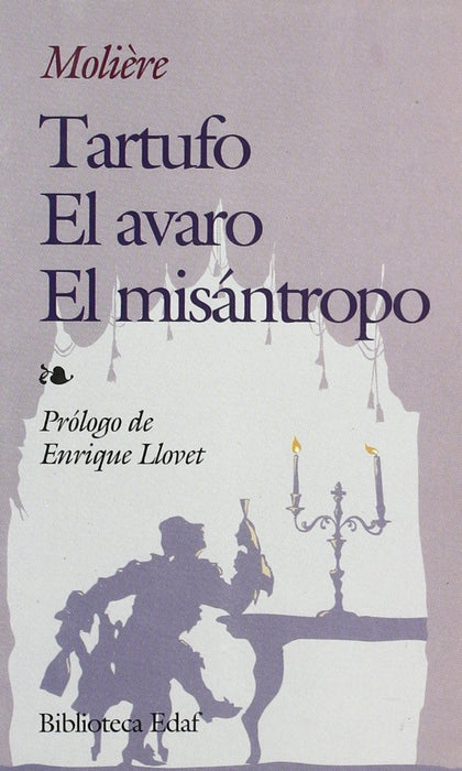 TARTUFO, EL - EL AVARO - EL MISANTROPO | Moliere Moliere