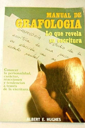 LO QUE REVELA SU ESCRITURA .. | AlbertE. Hughes