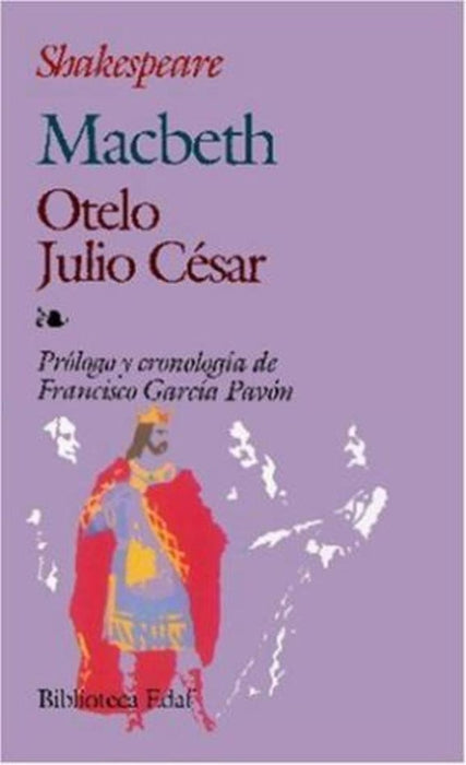 Macbeth. Otelo. Julio César