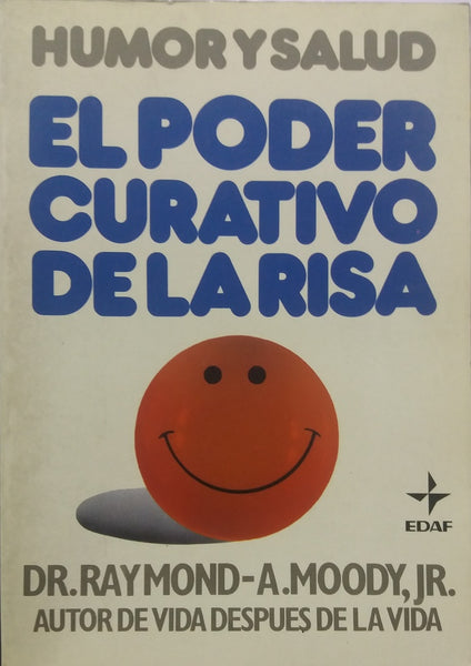 EL PODER CURATIVO DE LA RISA (AUT) | JR. RAYMOND A. MOODY